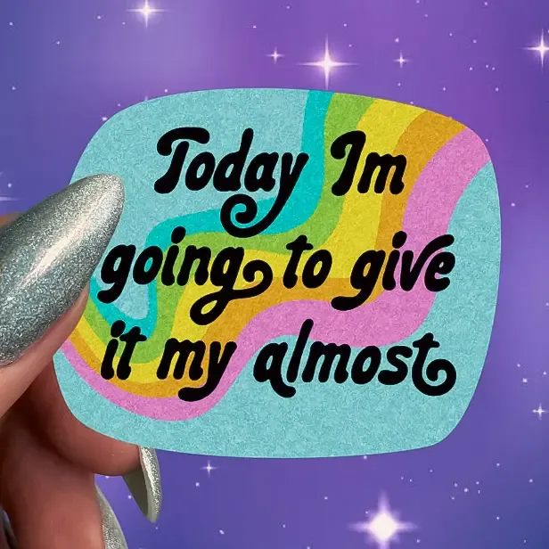 Give It My Almost, Glitter Vinyl Sticker