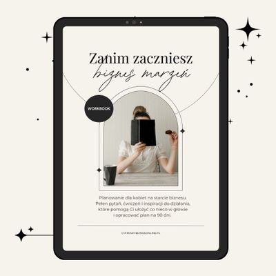 Zanim zaczniesz biznes marzeń | WORKBOOK Zanim zaczniesz biznes marzeń | WORKBOOK