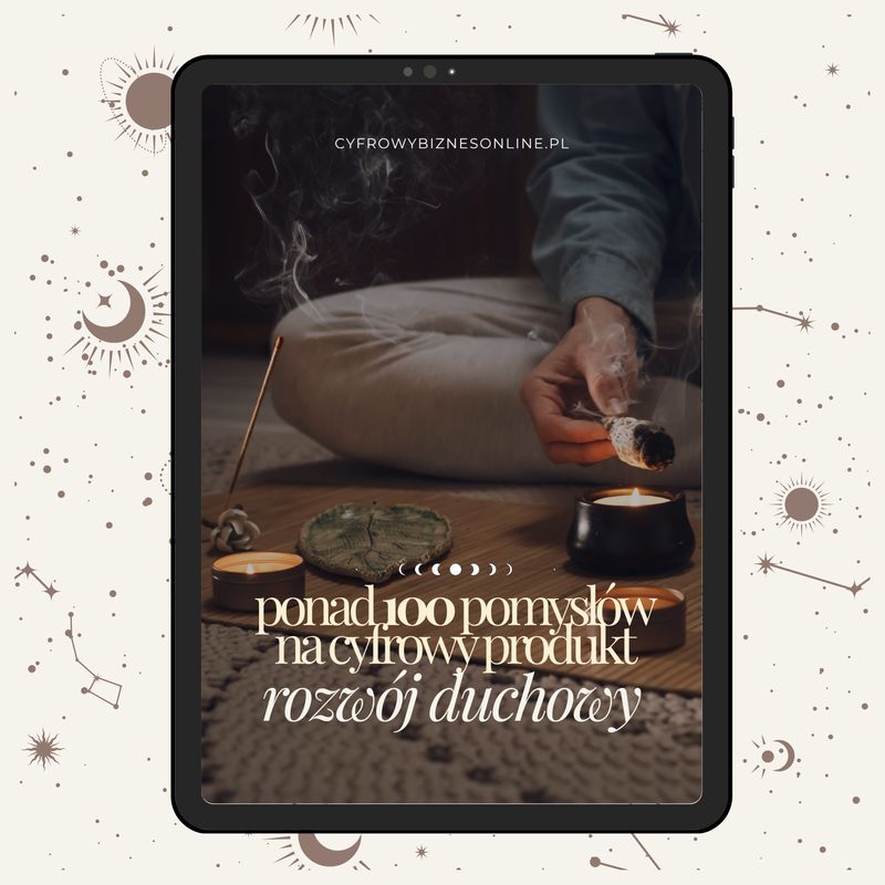 Ponad 100 pomysłów na cyfrowy produkt z obszaru rozwoju duchowego| EBOOK