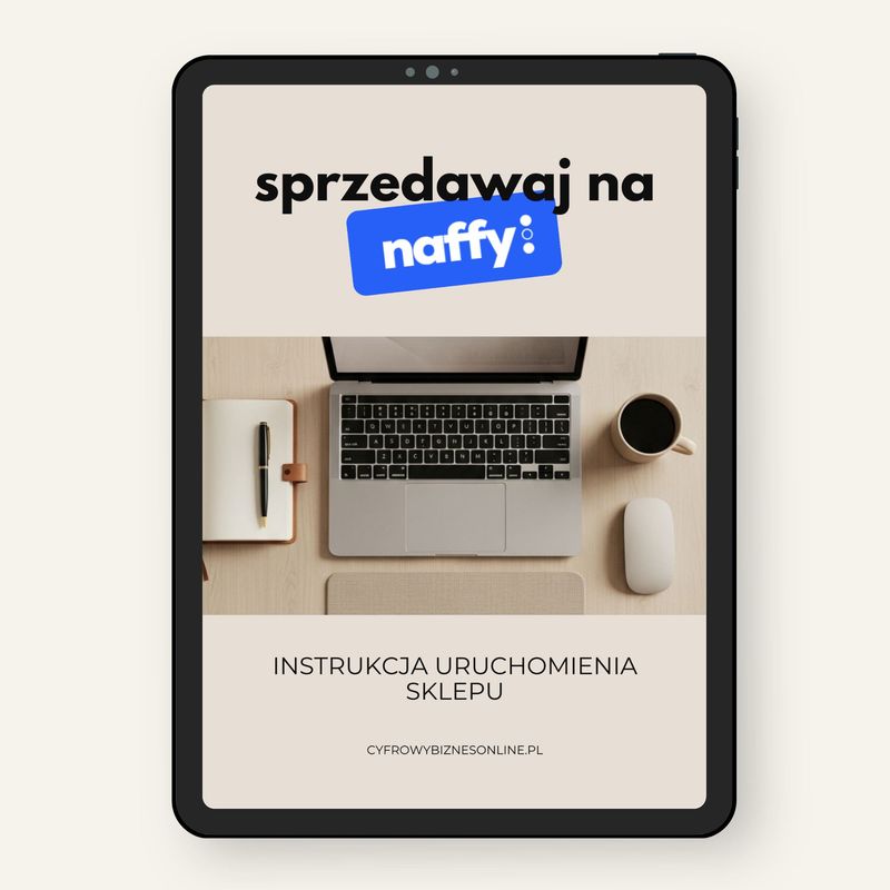 Sprzedawaj na naffy – Instrukcja Uruchomienia Sklepu | EBOOK