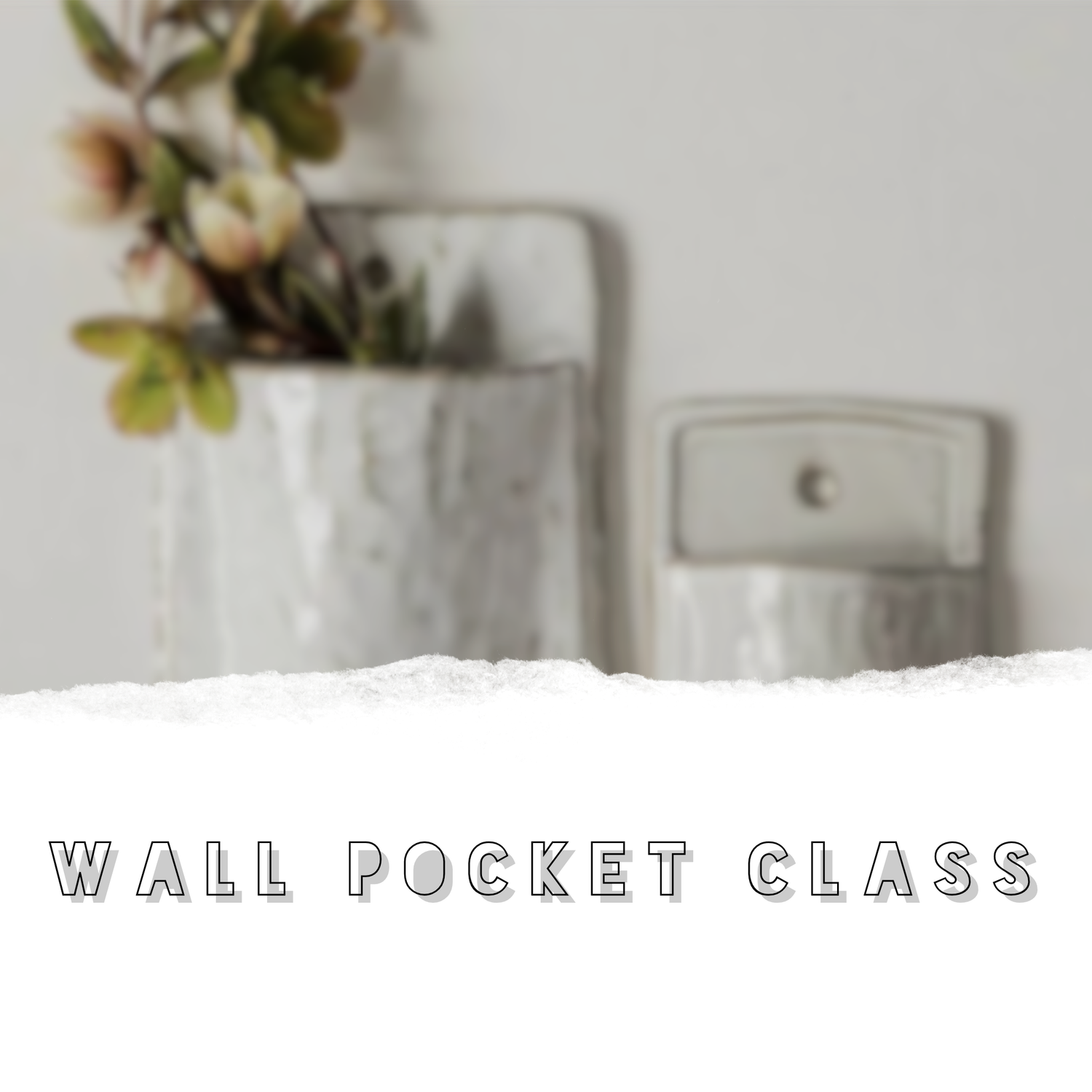 Wall Pocket Class • Ages 14+ • 9/14 • 5:30-6:30pm