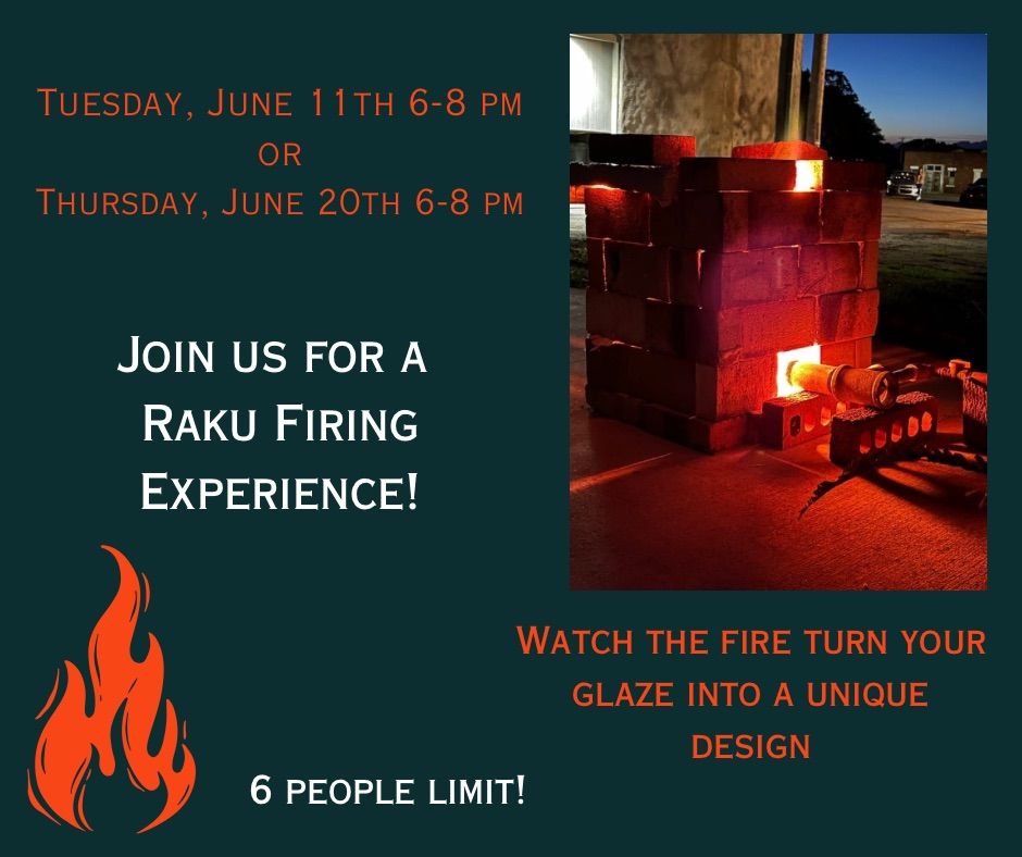 Raku Firing Experience •6/11 • 6-8pm