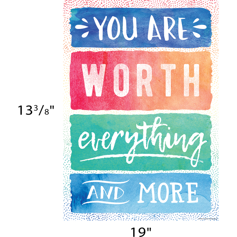 You Are Worth Everything and More Positive Poster