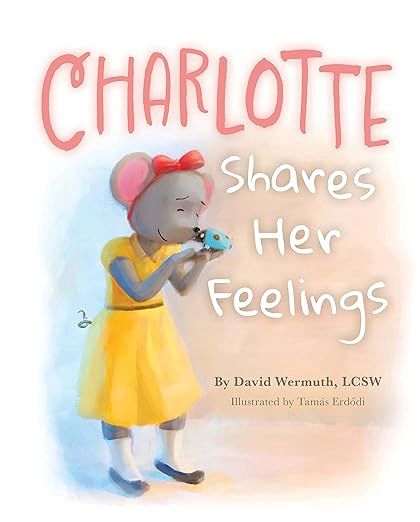 Charlotte Shares Her Feelings/Hard back Book