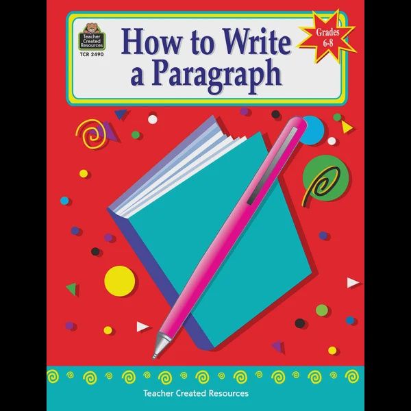 How to Write a Paragraph (Gr. 6–8)