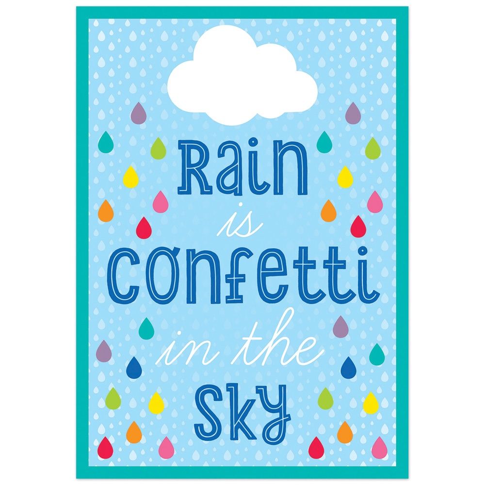 Hello Sunshine Rain Is Confetti in the Sky Poster