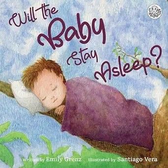 WILL THE BABY STAY ASLEEP CHILDRENS BOOK WILL THE BABY STAY ASLEEP CHILDRENS BOOK