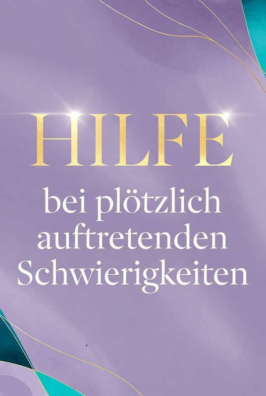 Hilfe bei plötzlich auftretenden Schwierigkeiten
