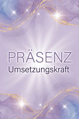 Präsenz / Umsetzungskraft