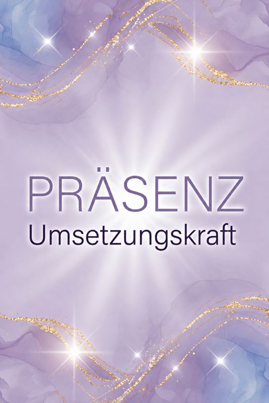 Präsenz / Umsetzungskraft