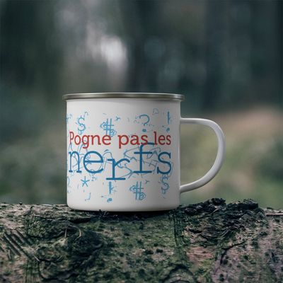 Tasse en émail - Pogne pas les nerfs