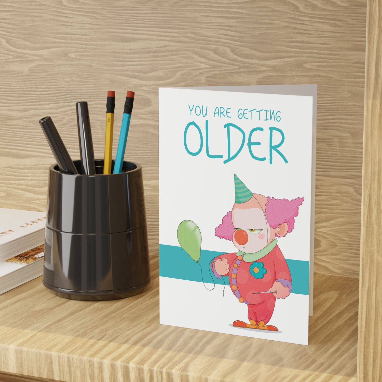Tu vieillis clown - Carte d&#39;anniversaire, LANGUAGE: ENGLISH