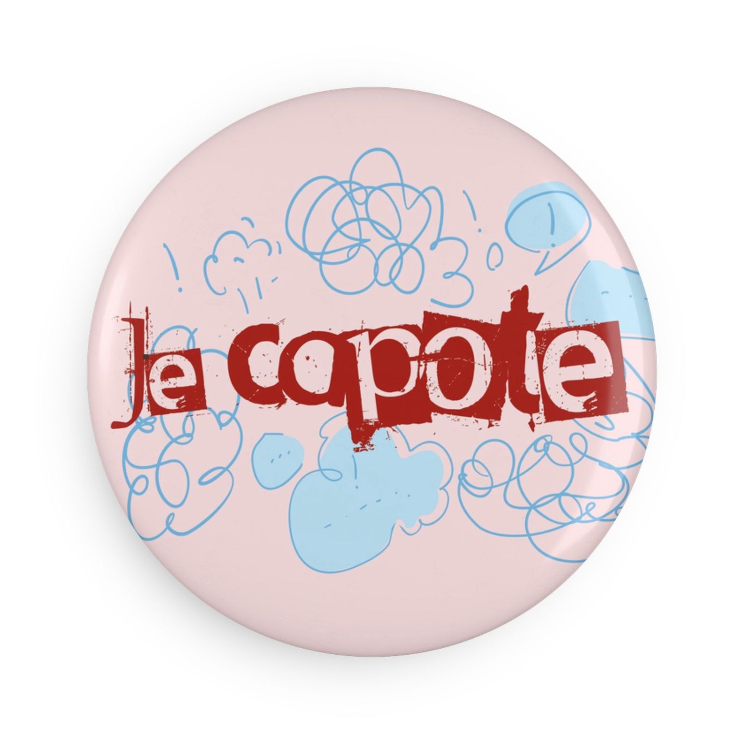 Grands Aimants Expressions Québécoise, Expressions: Je capote