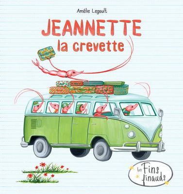 Jeannette la crevette -Amélie Legault