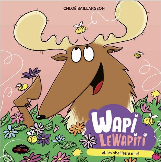 Wapi le wapiti et les abeilles a miel