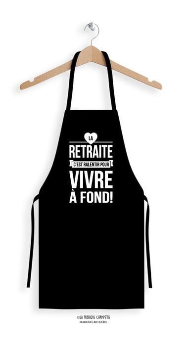 Tablier noir la retraite c&#39;est ralentir pour vivre pleinement