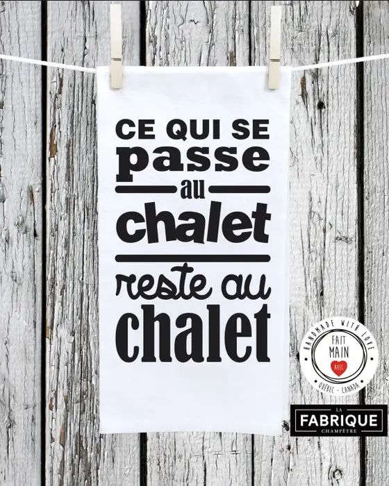 Linge vaisselle CE QUI SE PASSE AU CHALET