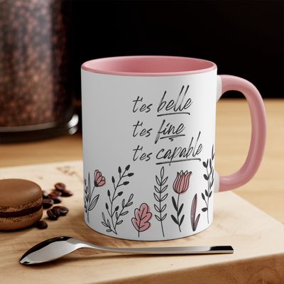 Tasse T'es belle, t'es bonne, t'es capable