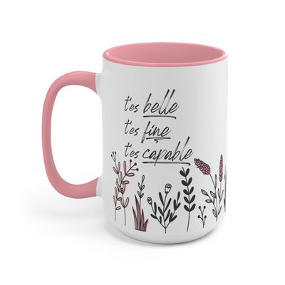 Tasse T'es belle, t'es bonne, t'es capable