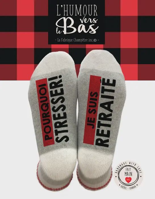 Bas de laine "Pourquoi stresser! Je suis retraité"