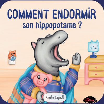 Comment endormir son hippopotame