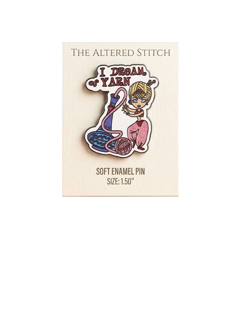 The Altered Stitch - I Dream of Yarn Pin