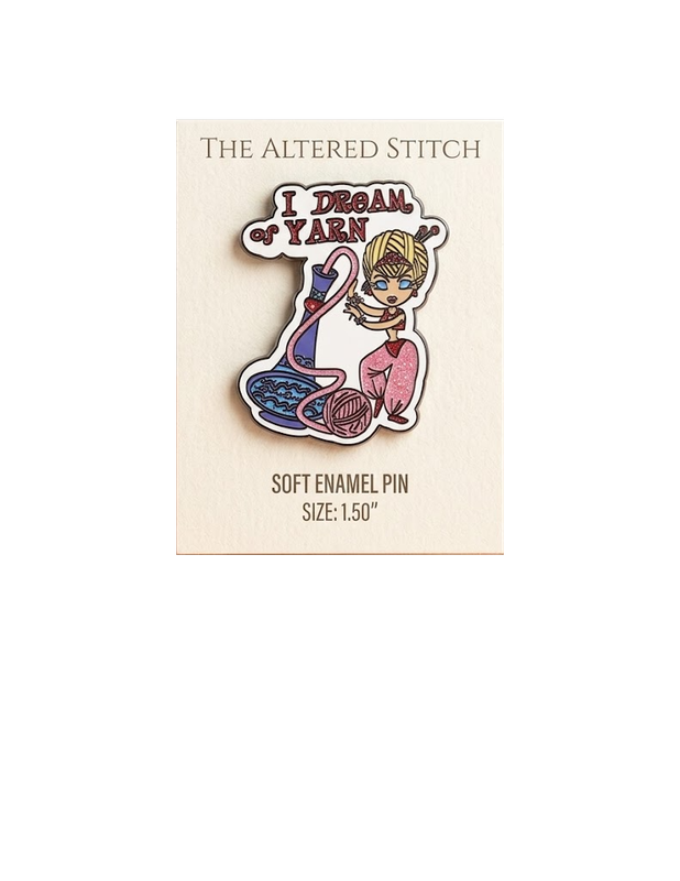 The Altered Stitch - I Dream of Yarn Pin