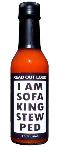 I Am Sofa King Stew Ped Hot Sauce