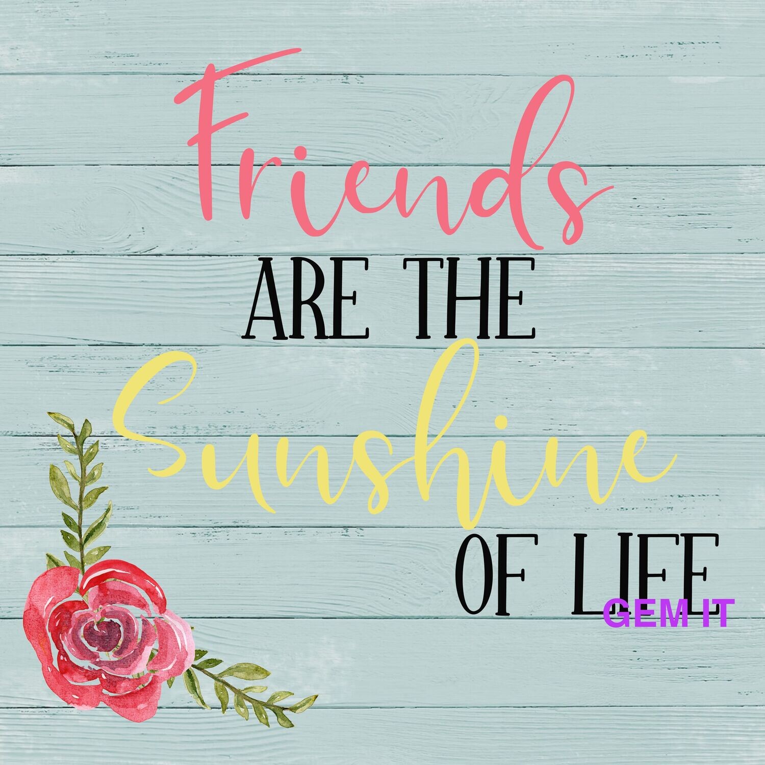 Friends are the sunshine of life - by Amanda - Full Drill Diamond Painting - Specially ordered for you.  Delivery is approximately 4-6 weeks