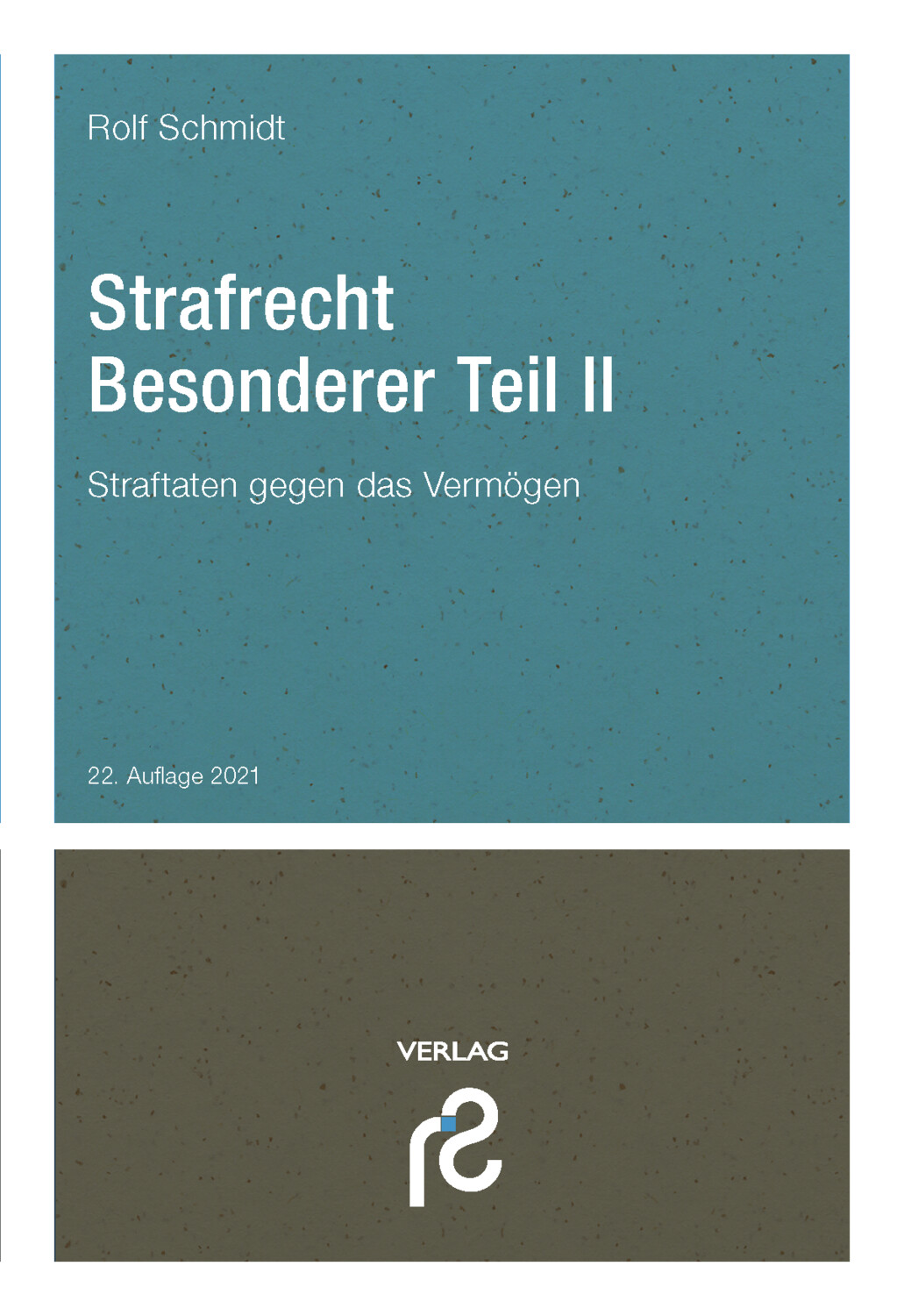 Strafrecht Besonderer Teil II, 22. Auflage 2021