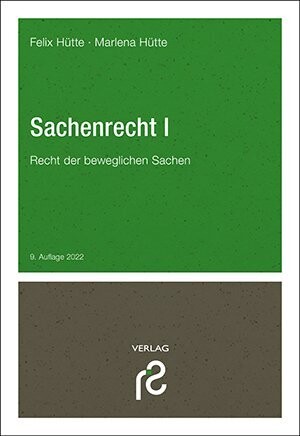 Sachenrecht I (Recht der beweglichen Sachen), 9. Auflage 2022 Sachenrecht I (Recht der beweglichen Sachen), 9. Auflage 2022