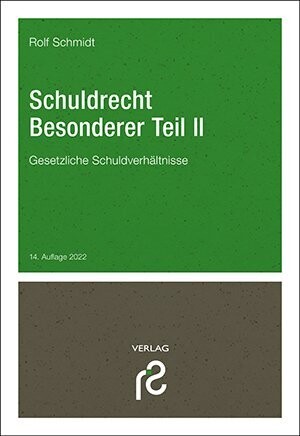 Schuldrecht Besonderer Teil II, 14. Auflage 2022 Schuldrecht Besonderer Teil II, 14. Auflage 2022