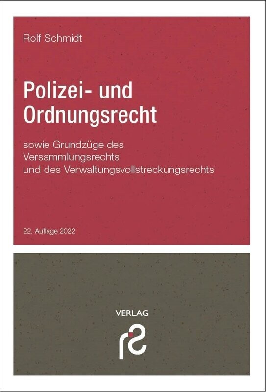 Polizei- und Ordnungsrecht, 22. Auflage 2022 Polizei- und Ordnungsrecht, 22. Auflage 2022