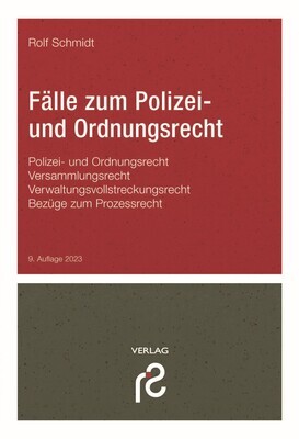 Fälle zum Polizei- und Ordnungsrecht, 9. Auflage 2023