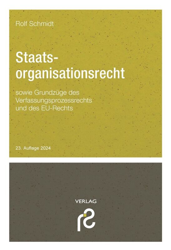 Staatsorganisationsrecht, 23. Auflage 2024 Staatsorganisationsrecht, 23. Auflage 2024