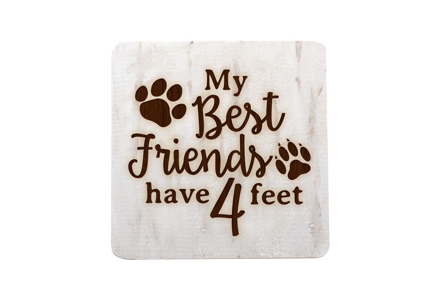 My Best friends have 4 Feet Hand-Painted Wood Coaster Set