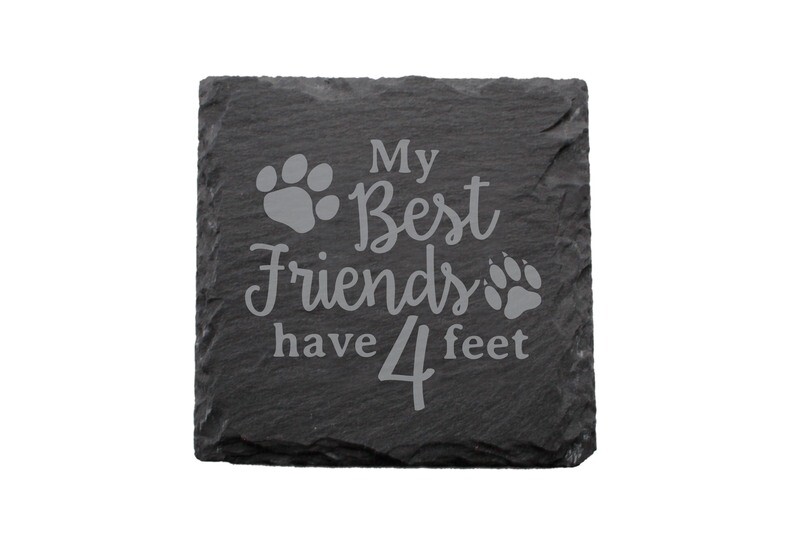 My Best friends have 4 Feet Slate Coaster Set