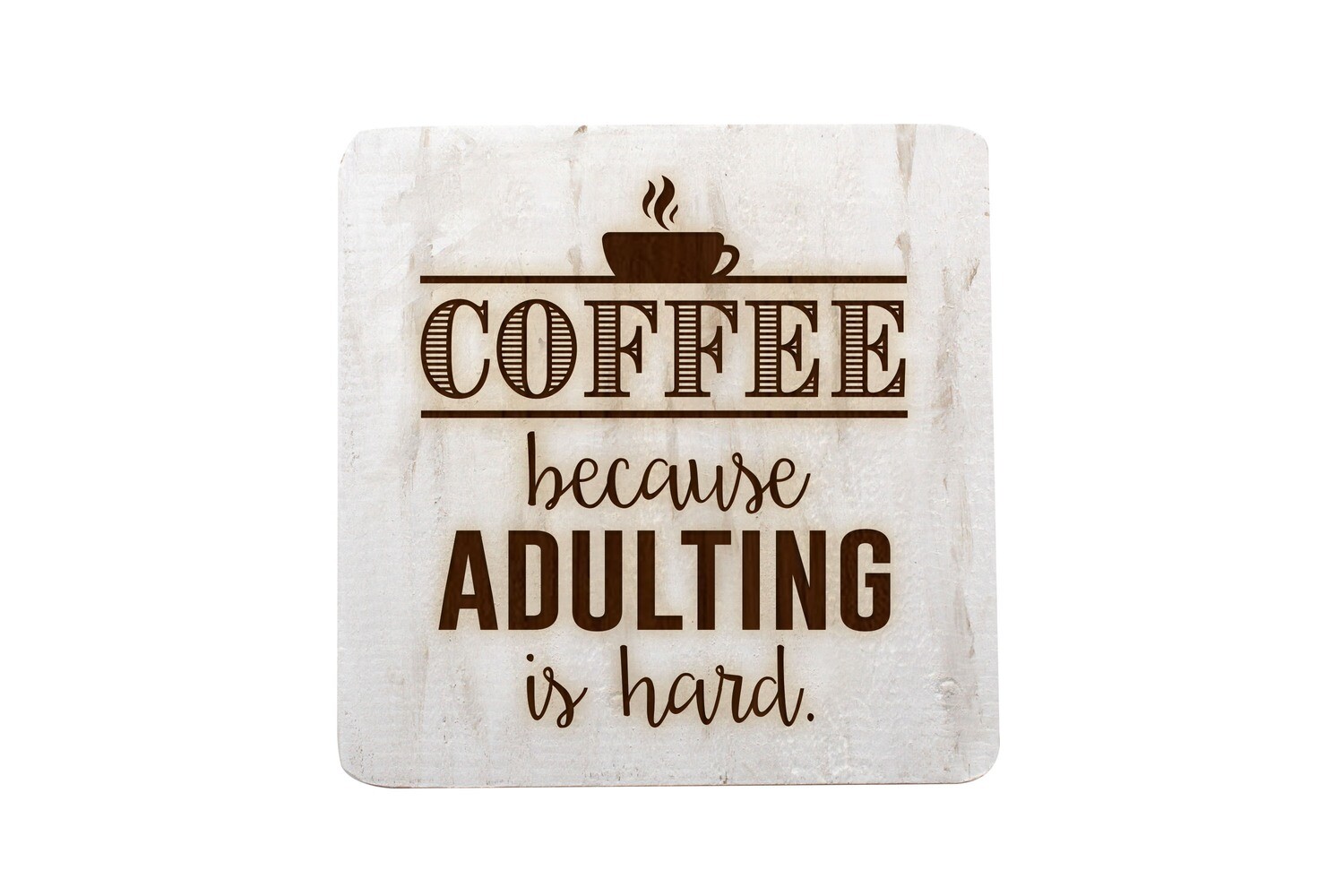 Coffee Because Adulting is Hard Hand-Painted Wood Coaster Set