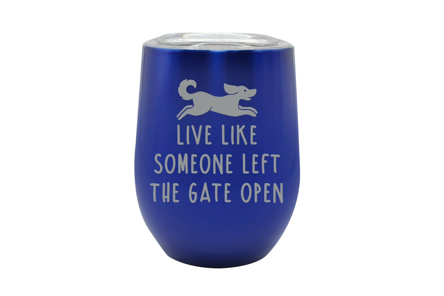 Live Like Someone Left the Gate Open Insulated Tumbler 12 oz