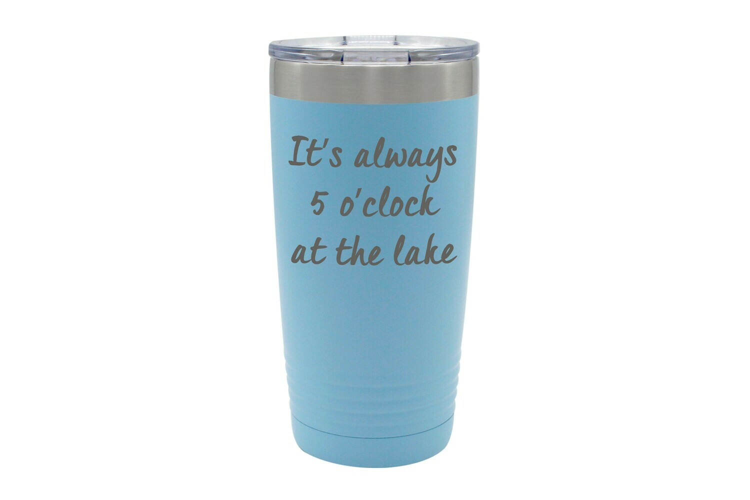 It's Always 5 O'clock at the Lake/Beach Insulated Tumbler 20 oz