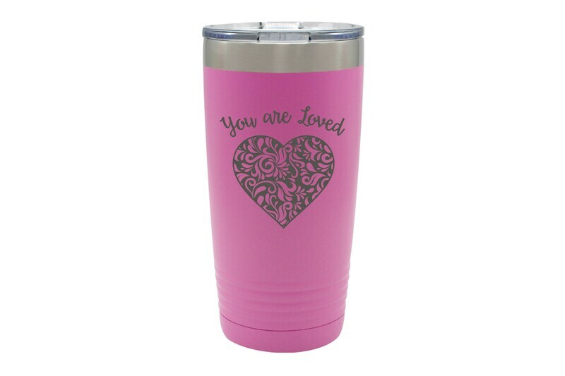 Heart You Are Loved Insulated Tumbler 20 oz