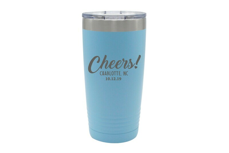 Custom Cheers w/City & State & Date Insulated Tumbler 20 oz