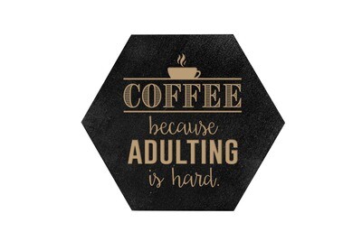 Coffee Because Adulting is Hard HEX Hand-Painted Wood Coaster Set