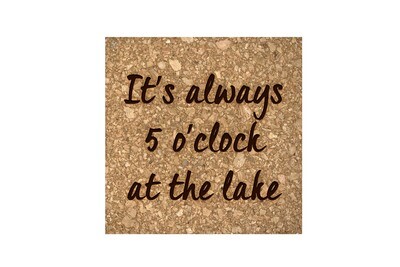 It's always 5 o'clock at the Lake or Beach Cork Coaster Set