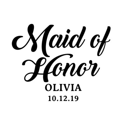 Custom "Maid of Honor" w/Name & Date Wine Glass 19 oz