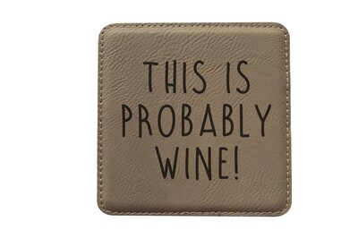 This is Probably Wine Leatherette Coaster Set