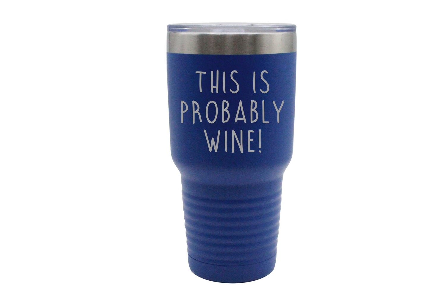 This is Probably Wine Insulated Tumbler 30 oz