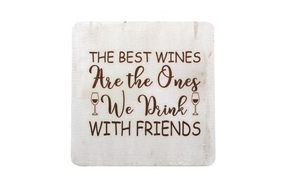 The Best Wines are the Ones We Drink with Friends Hand-Painted Wood Coaster Set