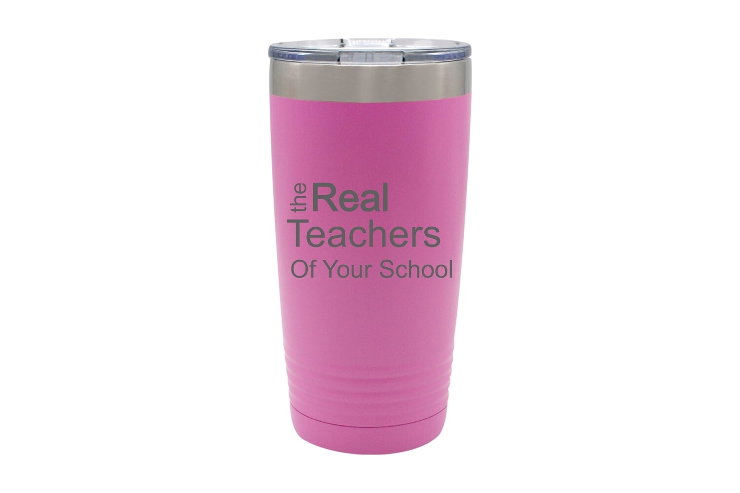 The Real Teachers of (Add Your School) Insulated Tumbler 20 oz