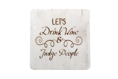 Let's Drink Wine & Judge People Hand-Painted Wood Coaster Set